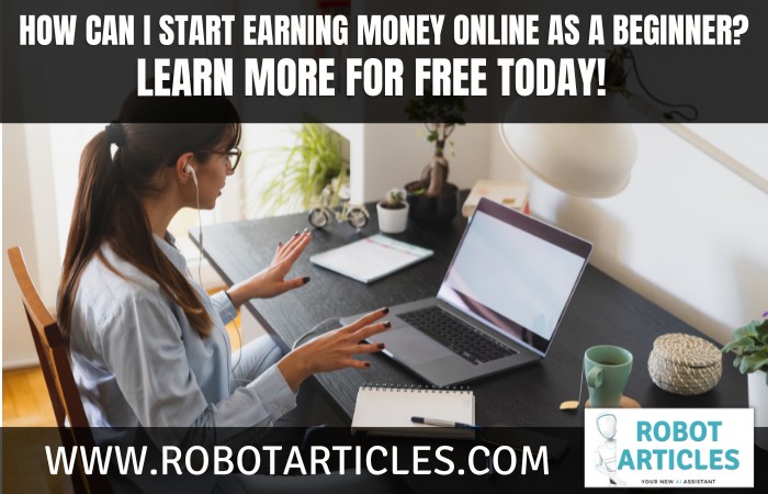How Can I Start Earning Money Online as a Beginner?