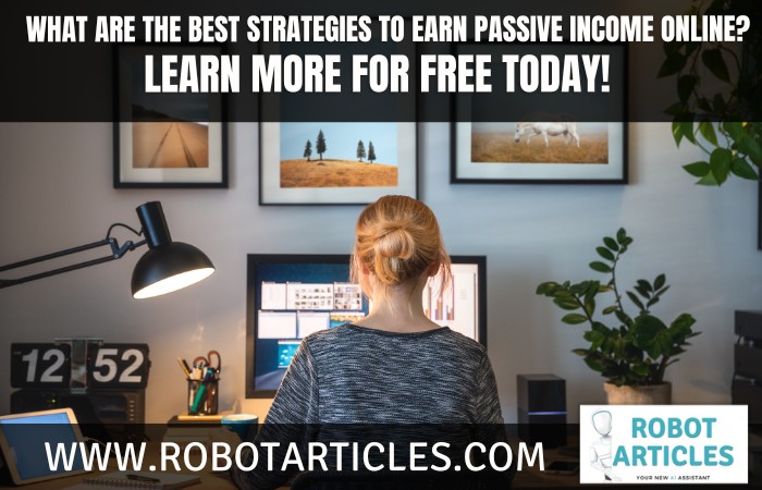 What are the Best Strategies to Earn Passive Income Online?