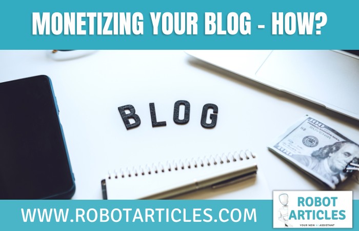 Monetizing Your Blog - How?