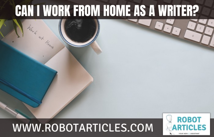 Can I work from home as a writer?