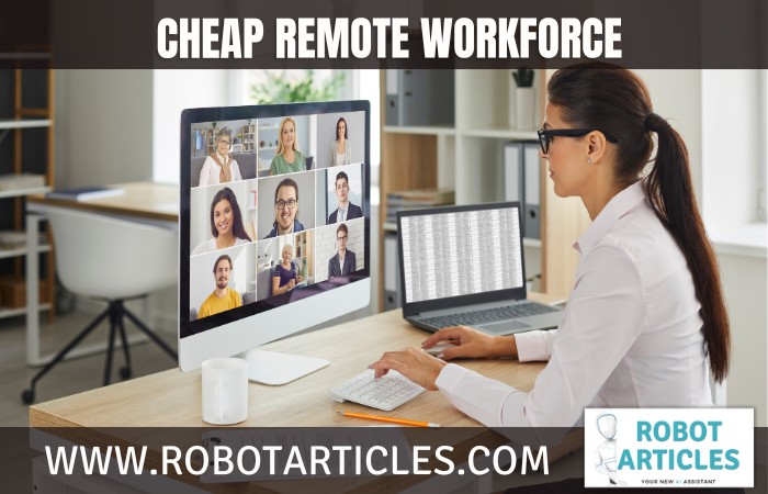 Finding a Cheap Remote Workforce