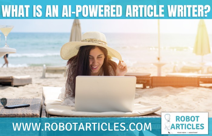 What Is An AI-powered Article Writer?